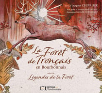 La forêt de Tronçais en Bourbonnais - Légendes de la forêt