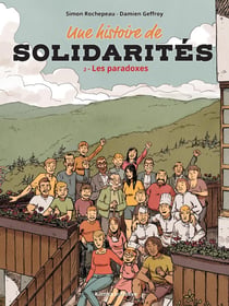 UNE HISTOIRE DE SOLIDARITES T.2 : LES PARADOXES