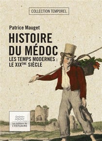 Histoire du Médoc Les temps modernes : le XIXe siècle