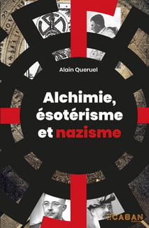 Alchimie, ésoterisme et nazisme