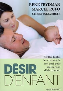 Désir d'enfant - mettre toutes les chances de son côté pour réaliser son désir d'enfant