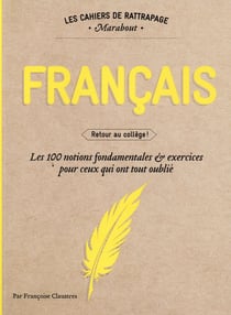 Cahier de rattrapages pour les parents qui ont tout oublié - français