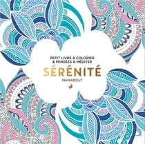 Le petit livre de coloriage : sérénité