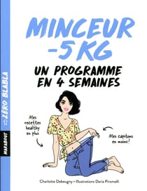 Minceur - 5 kgs - un programme en 4 semaines