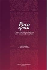 Études renaissantes Tome 32 : poco a poco : l'apport de l'édition italienne dans la culture francophone - actes du LXe Colloque international d'études humanistes (CESR, 27-30 juin 2017)