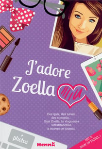 J'adore Zoella ! 100% non-officiel !