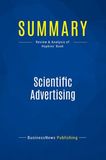Summary: Scientific Advertising : Review and Analysis of Hopkins' Book