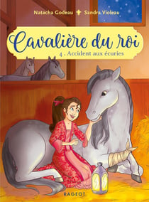 Cavalière du roi Tome 4 : accident aux écuries