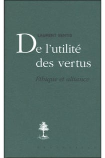 De l'utilité des vertus