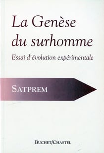 La genèse du surhomme - essai d'évolution expérimentale