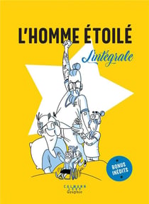 L'homme étoilé :l'intégrale