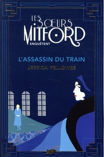 Les soeurs Mitford enquêtent Tome 1 : l'assassin du train