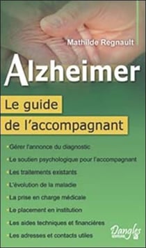ALZHEIMER LE GUIDE DE L'ACCOMPAGNANT
