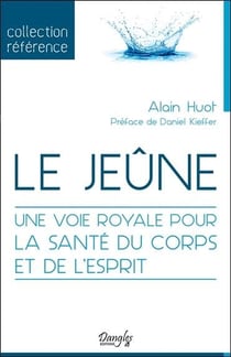 Le jeûne - une voie royale pour la santé du corps et de l'esprit