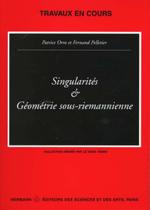 Singularités et géométrie sous-riemannienne : Colloque international LAMA (Chambéry-Université de Savoie) 8 -10 octobre 1997