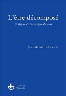 L'être décomposé - pourquoi renoncer à l'amour du fini