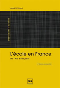 L'école en France - de 1945 à nos jours (2e édition)