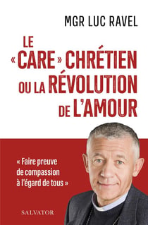 Le "â careâ" chrétien : ou la révolution de l'amour