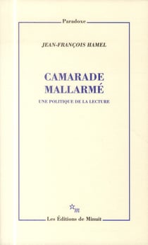 Camarade Mallarmé - une politique de la lecture