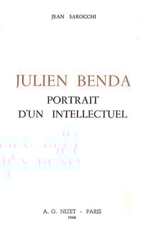 Julien Benda, portrait d'un intellectuel