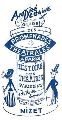 Guide des promenades théâtrales à Paris : Histoire des théâtres parisiens sous forme de cinq promenades