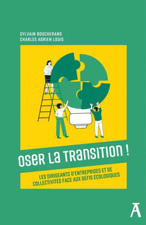 Oser la transition ! : Les dirigeants d'entreprises et de co