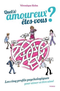 Quel amoureux êtes-vous ? les cinq profils psychologiques pour aimer et être aimé