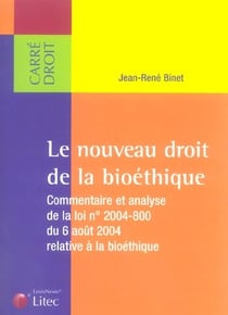 Le nouveau droit de la bioethique