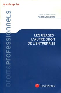 Les usages, l'autre droit de l'entreprise