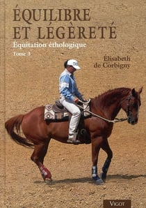 Équilibre et légèreté - équitation éthologique t.3
