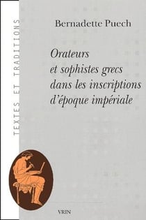 Orateurs et sophistes grecs dans les inscriptions d'époque impériale