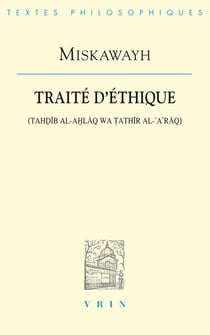 Traité d'éthique (tahdib al-ahlaq wa  tathir al-'a'raq)