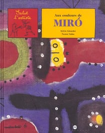 Aux couleurs de Miró