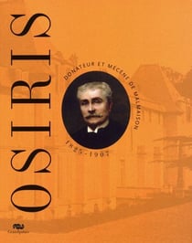 Osiris - donateur et mécène de Malmaison - 1825-1907
