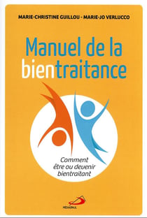 Manuel de la bientraitance : comment être ou devenir bientraitant