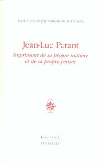 Jean-luc parant - imprimeur de sa propre matiere et de sa propre pensee