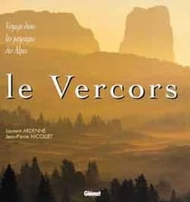 Le Vercors : Voyage dans les paysages des Alpes