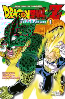 Dragon Ball Z - cycle 5 - le Cell Game Tome 1
