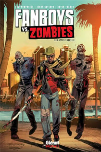 Fanboys vs. zombies Tome 2 - un appétit monstre