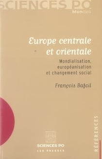 Europe centrale et orientale - mondialisation, européanisation et changement social
