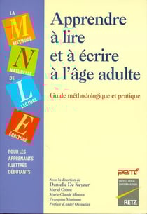 Apprendre à lire et a écrire à l'âge adulte - guide méthodologique et pratique