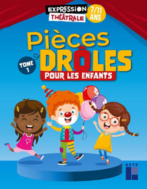 Pièces drôles pour les enfants Tome 1 - 7/11 ans