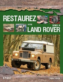 Restaurez & réparez : votre Land rover série III
