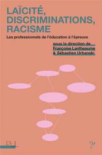 Laïcité, discriminations, racisme : les professionnels de l'éducation à l'épreuve