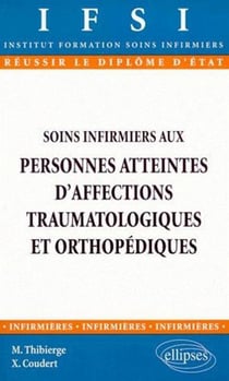 Soins infirmiers aux personnes atteintes d'affections traumatologiques et orthopédiques - n°5