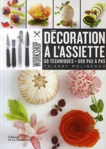 Décoration à l'assiette - 60 techniques - 600 pas à pas