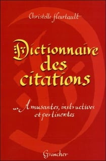 Dictionnaire des citations - amusantes, instructives et pertinentes