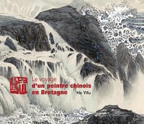 Le voyage d'un peintre chinois en bretagne