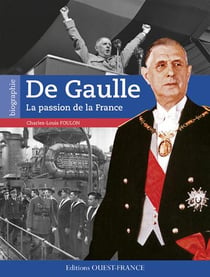 De Gaulle, La Passion De La France