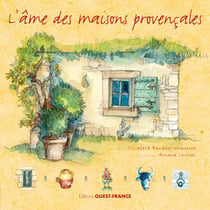 L'ame des maisons provencales